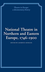 National Theatre In Northern And Eastern Europe 1746-1900