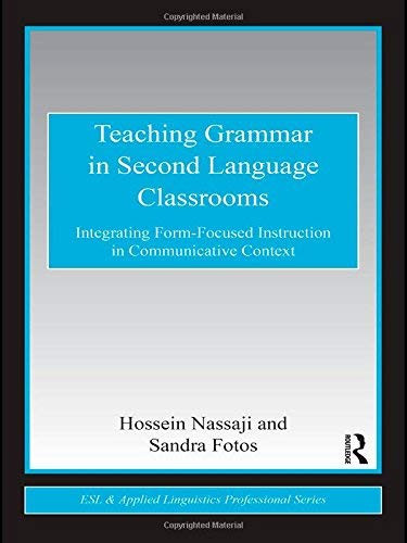 Teaching Grammar In Second Language Classrooms