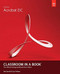 Adobe Acrobat Dc Classroom In A Book