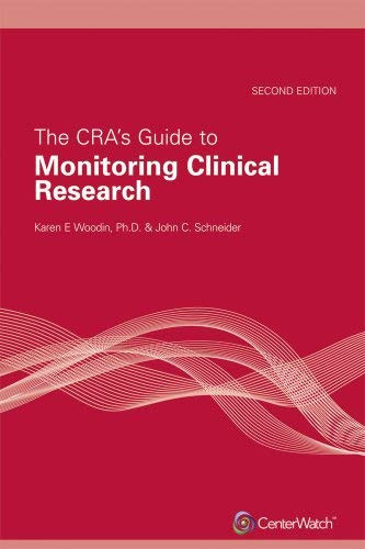 CRA's Guide To Monitoring Clinical Research