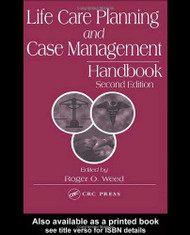 Life Care Planning And Case Management Handbook