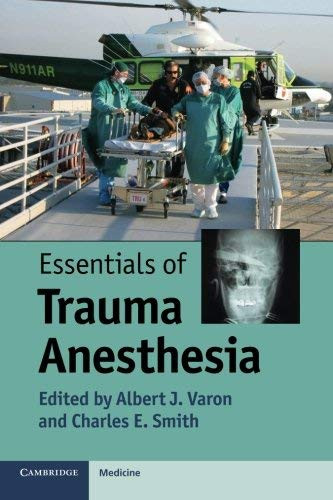 Essentials Of Trauma Anesthesia