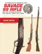 Collector's Guide to the Savage 99 Rifle and its Predecessors the Model 1895