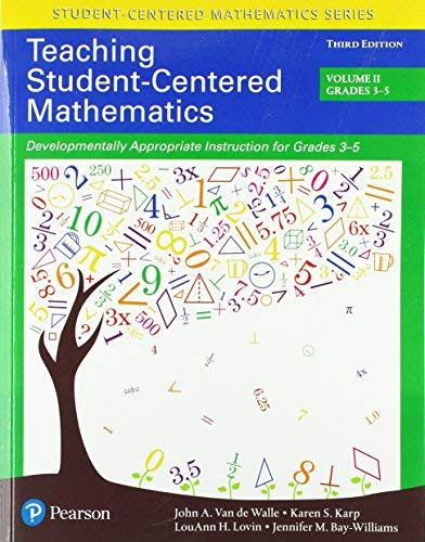 Teaching Student-Centered Mathematics Developmentally Appropriate Instruction