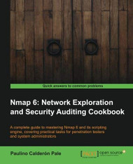 Nmap: Network Exploration and Security Auditing Cookbook