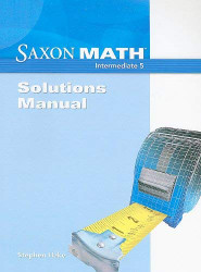 Saxon Math Intermediate 5: Solution Manual 2008