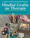 Mindful Crafts As Therapy
