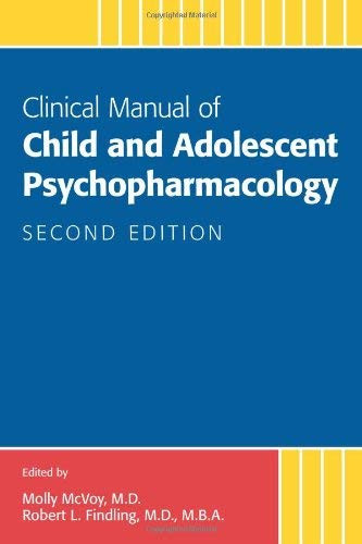 Clinical Manual Of Child And Adolescent Psychopharmacology