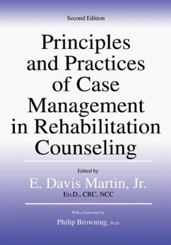 Principles And Practices Of Case Management In Rehabilitation Counseling