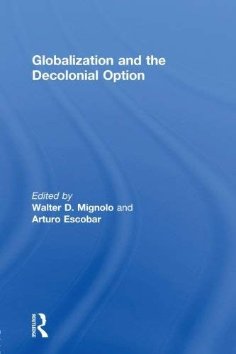 Globalization And The Decolonial Option