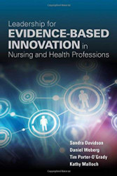 Leadership For Evidence-Based Innovation In Nursing And Health Professions