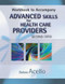 Workbook For Acello's Advanced Skills For Health Care Providers