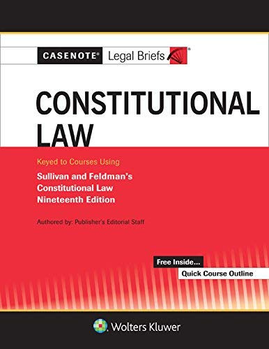 CaseNotes for Constitutional Law Sullivan and Feldman