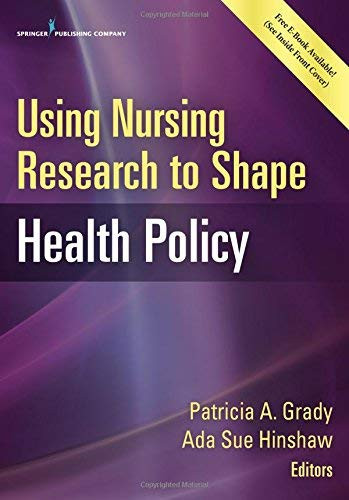 Using Nursing Research to Shape Health Policy