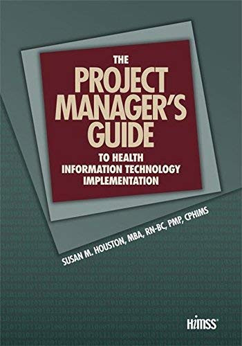 Project Manager's Guide To Health Information Technology Implementation
