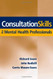 Consultation Skills For Mental Health Professionals