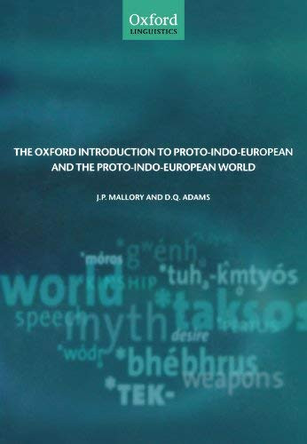 Oxford Introduction To Proto-Indo-European And The Proto-Indo-European World