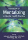Handbook Of Mentalizing In Mental Health Practice