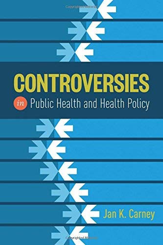 Controversies In Public Health And Health Policy