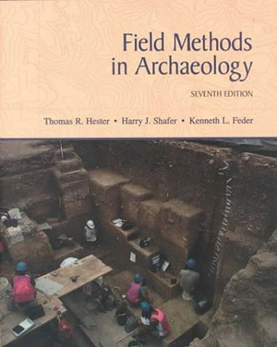 Field Methods In Archaeology