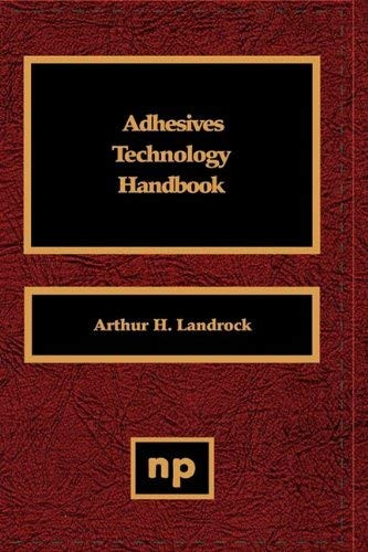 Adhesives Technology Handbook