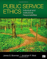 Public Service Ethics; Individual And Institutional Responsibilites