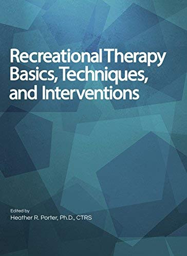 Recreational Therapy Basics Techniques and Interventions