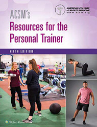 Acsm's Resources For The Personal Trainer