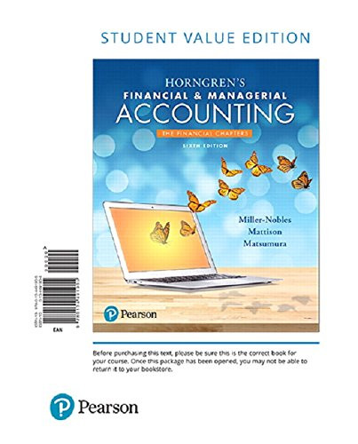 Horngren's Financial and Managerial Accounting The Financial Chapters