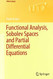 Functional Analysis Sobolev Spaces And Partial Differential Equations