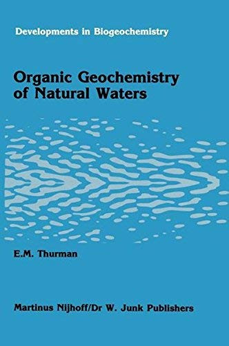Organic Geochemistry Of Natural Waters