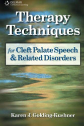 Therapy Techniques For Cleft Palate Speech And Related Disorders