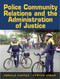 Police Community Relations And The Administration Of Justice