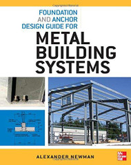 Foundation And Anchor Design Guide For Metal Building Systems