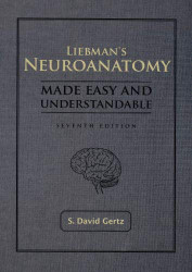 Liebman's Neuroanatomy Made Easy And Understandable