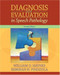 Diagnosis And Evaluation In Speech Pathology
