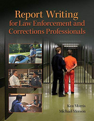 Report Writing for Law Enforcement Professionals