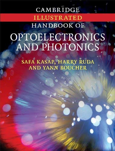 Cambridge Illustrated Handbook Of Optoelectronics And Photonics