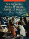 Social Work Social Welfare And American Society