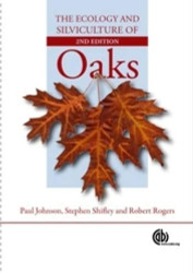Ecology And Silviculture Of Oaks