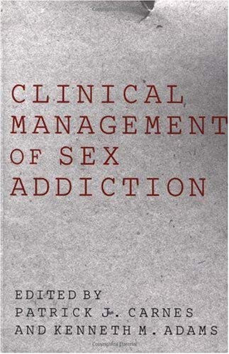 Clinical Management Of Sex Addiction