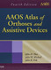 Atlas Of Orthoses And Assistive Devices