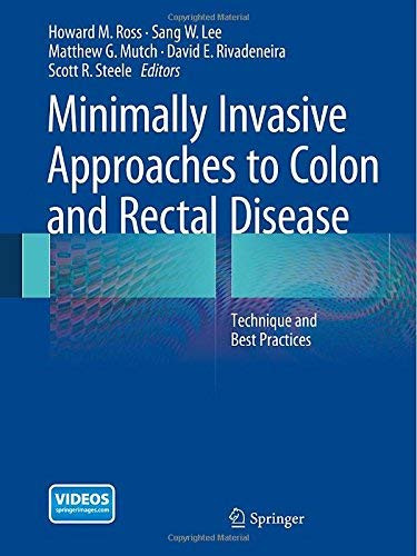 Minimally Invasive Approaches To Colon And Rectal Disease