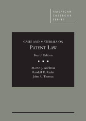 Cases and Materials on Patent Law