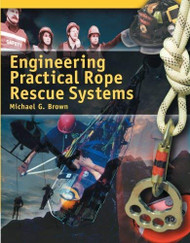 Engineering Practical Rope Rescue Systems