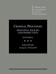 Criminal Procedure Principles Polices And Perspectives