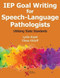 IEP Goal Writing for Speech-Language Pathologists