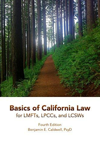 Basics of California Law for LMFTs LPCCs and LCSWs