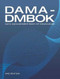 DAMA-DMBOK Data Management Body of Knowledge