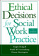 Ethical Decisions For Social Work Practice